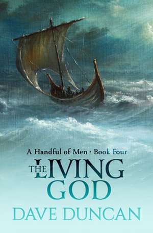 The Living God de Dave Duncan