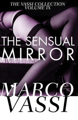 The Sensual Mirror de Marco Vassi