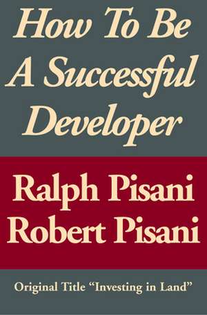 How to Be a Successful Developer de Ralph Pisani