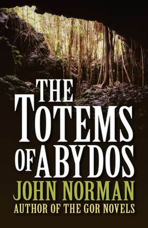 The Totems of Abydos de John Norman