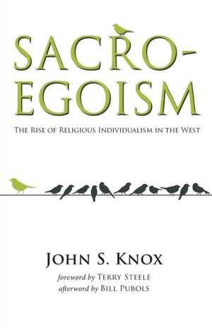 Sacro-Egoism de John S. Knox