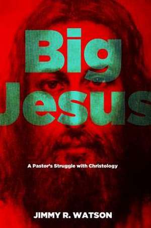 Big Jesus de Jimmy R. Watson