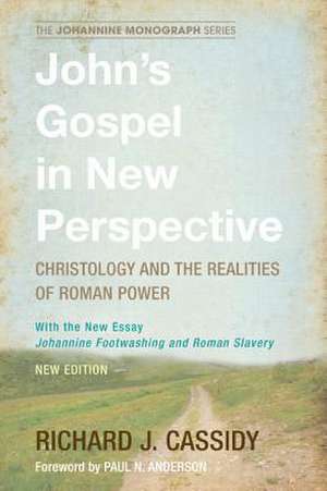 John's Gospel in New Perspective de Richard J. Cassidy