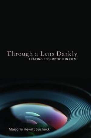 Through a Lens Darkly de Marjorie Hewitt Suchocki