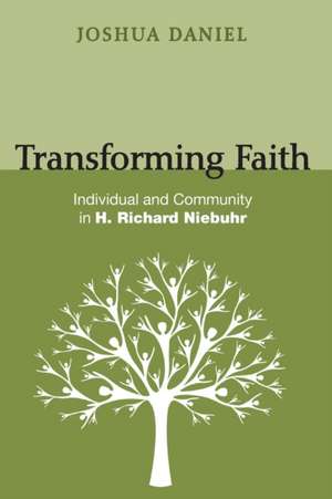 Transforming Faith de Joshua Daniel