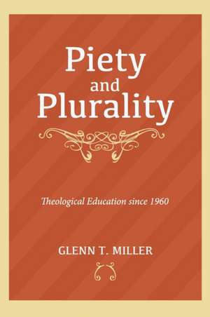 Piety and Plurality de Glenn Thomas Miller