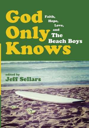 God Only Knows de Jeff Sellars