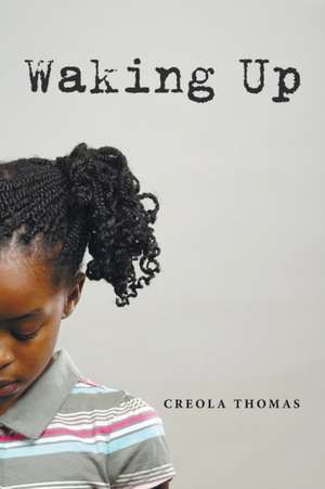 Waking Up de Creola Thomas