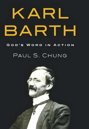 Karl Barth: U2 in Theological Perspective de Paul S. Chung