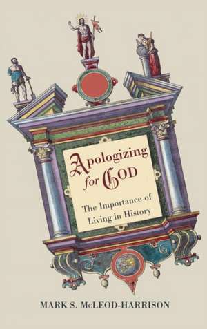 Apologizing for God de Mark S. Mcleod-Harrison