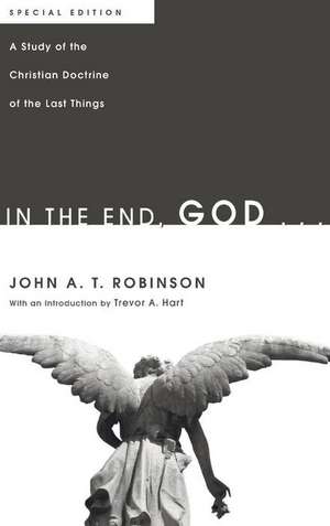 In the End, God . . . de John a. T. Robinson