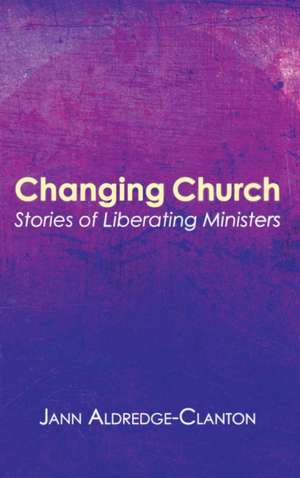 Changing Church de Jann Aldredge-Clanton