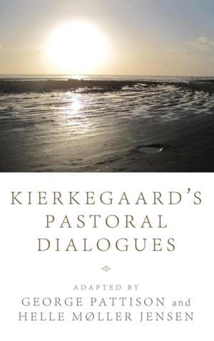 Kierkegaard's Pastoral Dialogues de George Pattison