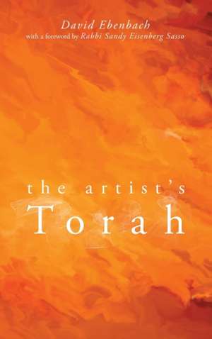 The Artist's Torah de David Harris Ebenbach