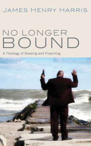 No Longer Bound de James Henry Harris