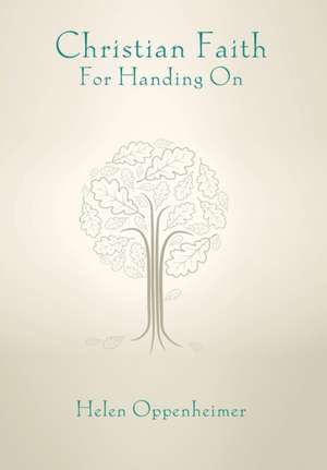 Christian Faith for Handing on de Helen Oppenheimer