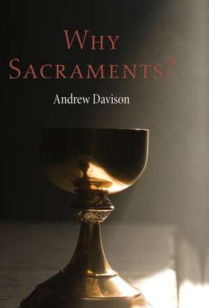 Why Sacraments? de Andrew Davison