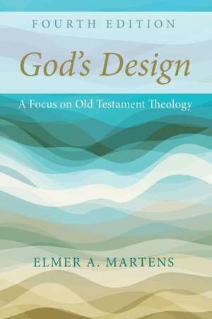 God's Design, 4th Edition de Elmer A. Martens