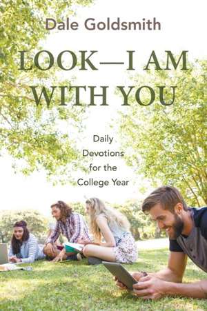 Look-I Am with You de Dale Goldsmith