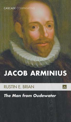 Jacob Arminius de Rustin E. Brian