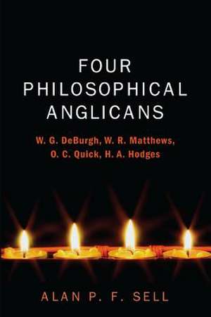 Four Philosophical Anglicans de Alan P. F. Sell