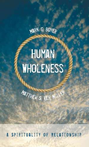 Human Wholeness de Mark G. Boyer