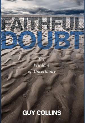 Faithful Doubt de Guy Collins