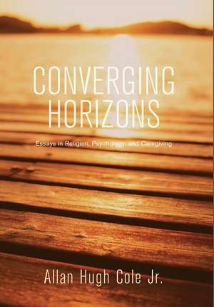 Converging Horizons de Allan Hugh Jr. Cole