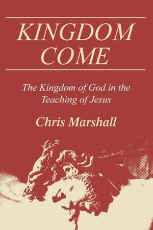 Kingdom Come de Christopher D. Marshall