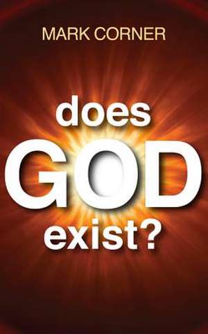 Does God Exist? de Mark Corner