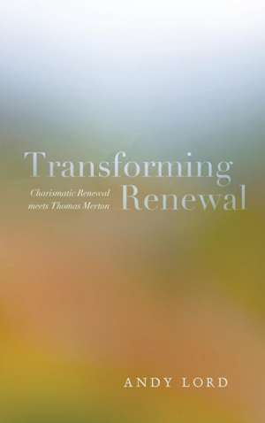 Transforming Renewal de Andy Lord