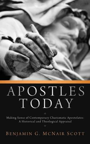 Apostles Today de Benjamin G. McNair Scott