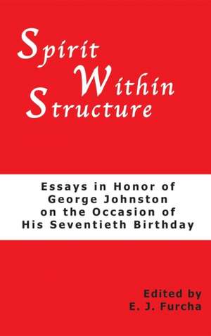 Spirit Within Structure de Edward J. Furcha