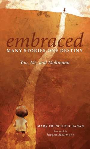 Embraced de Mark French Buchanan