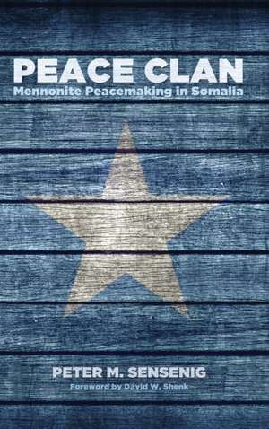 Peace Clan de Peter M. Sensenig