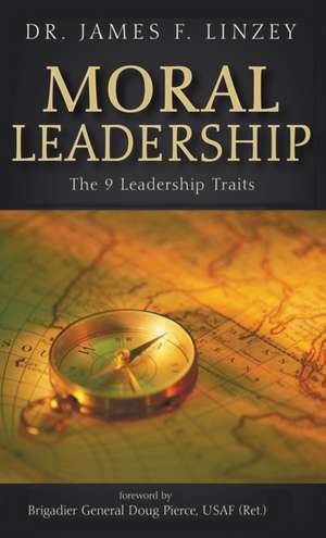 Moral Leadership de James F. Linzey