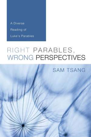 Right Parables, Wrong Perspectives de Sam Tsang