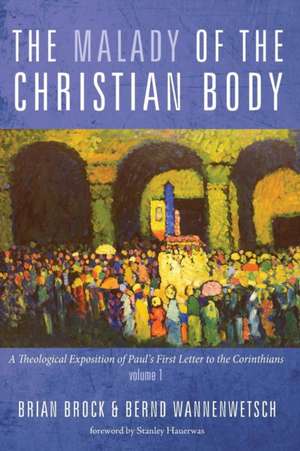 The Malady of the Christian Body de Brian Brock