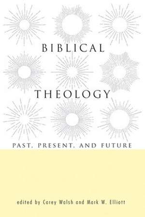 Biblical Theology de Carey Walsh