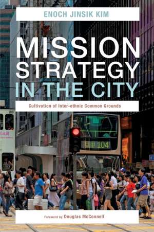 Mission Strategy in the City de Kim, Enoch Jinsik