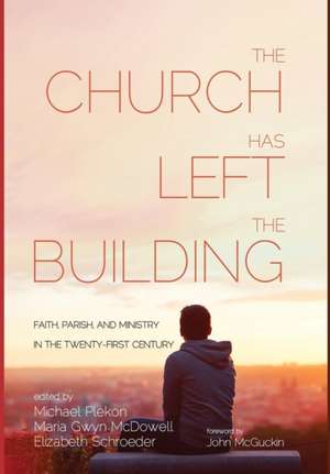 The Church Has Left the Building de Michael Plekon