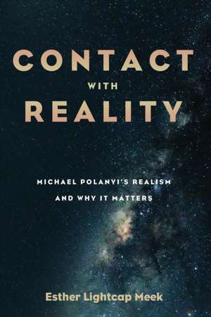 Contact with Reality de Esther Lightcap Meek