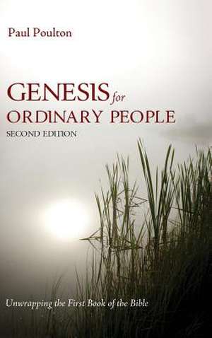 Genesis for Ordinary People, Second Edition de Paul Poulton