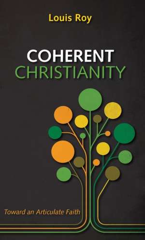 Coherent Christianity de Louis Roy