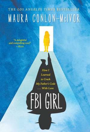 FBI Girl de Maura Conlon-McIvor