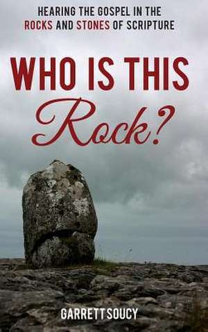 Who Is This Rock? de Soucy, Garrett