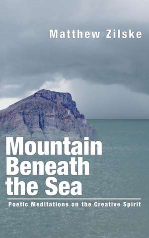 Mountain Beneath the Sea de Matthew Zilske