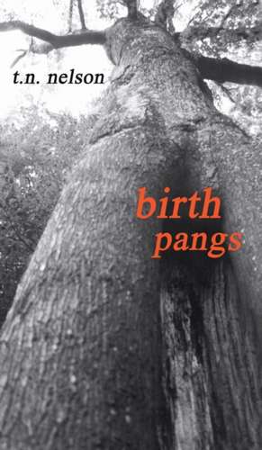 Birth Pangs de Tim Nelson