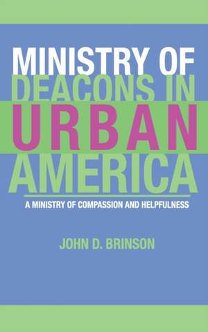 Ministry of Deacons in Urban America de John Brinson