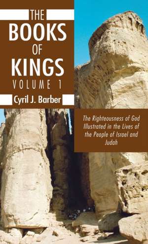 The Books of Kings, Volume 1 de Cyril J. Barber